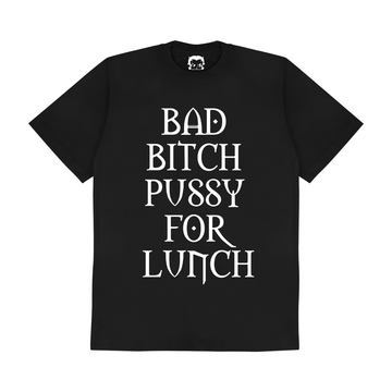 TEE PUSSY FOR LUNCH