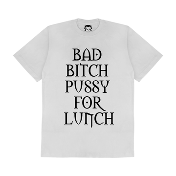 TEE PUSSY FOR LUNCH